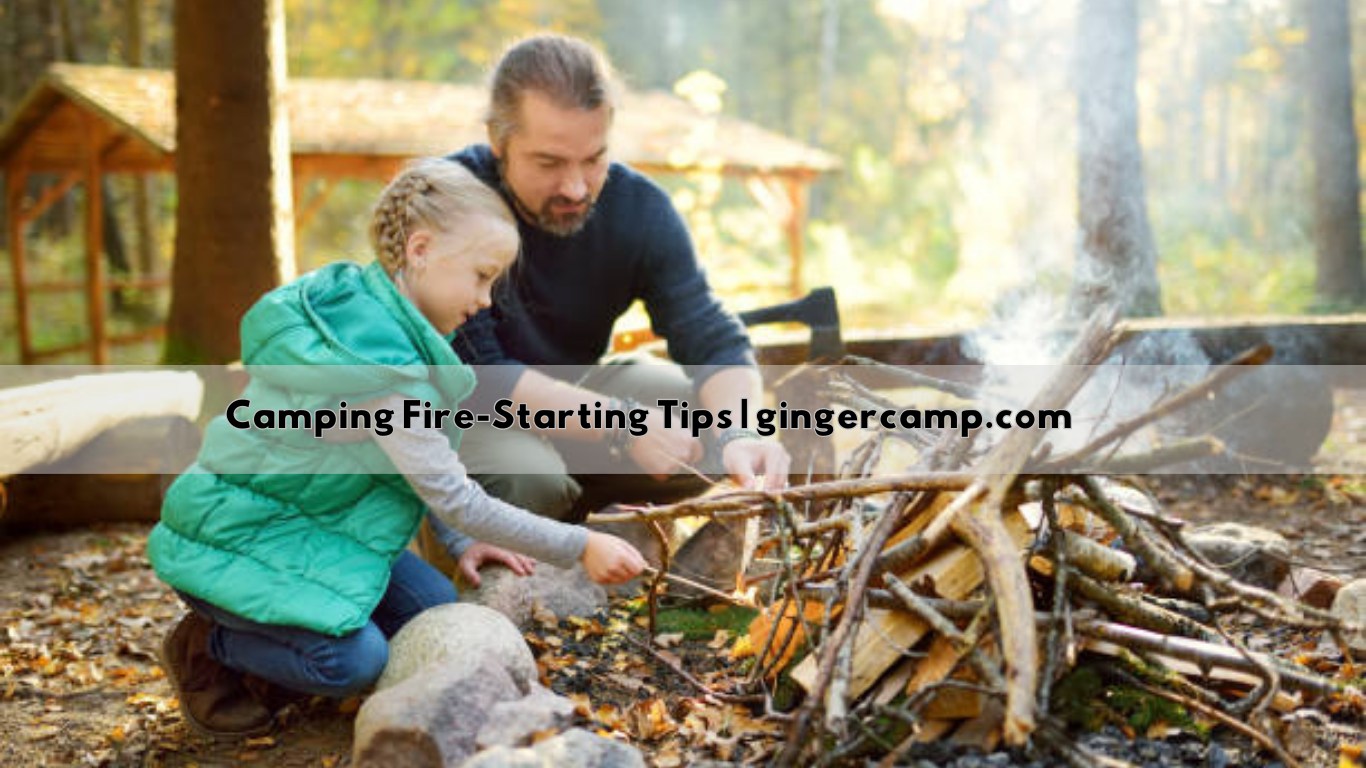 Camping Fire-Starting Tips