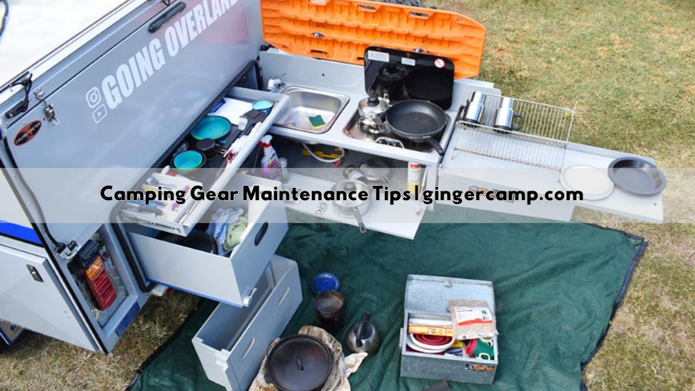 Camping Gear Maintenance Tips