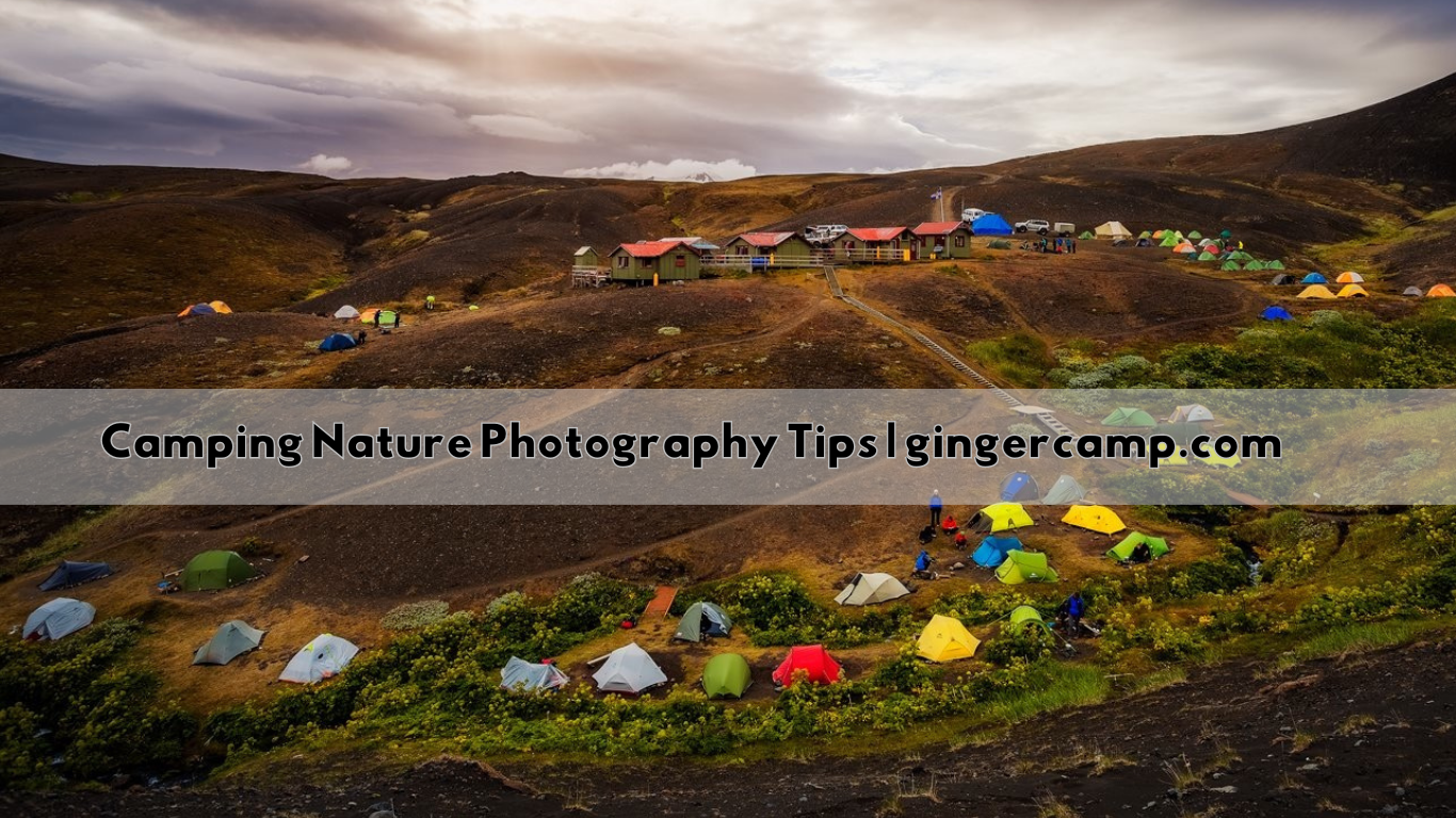 Camping Nature Photography Tips