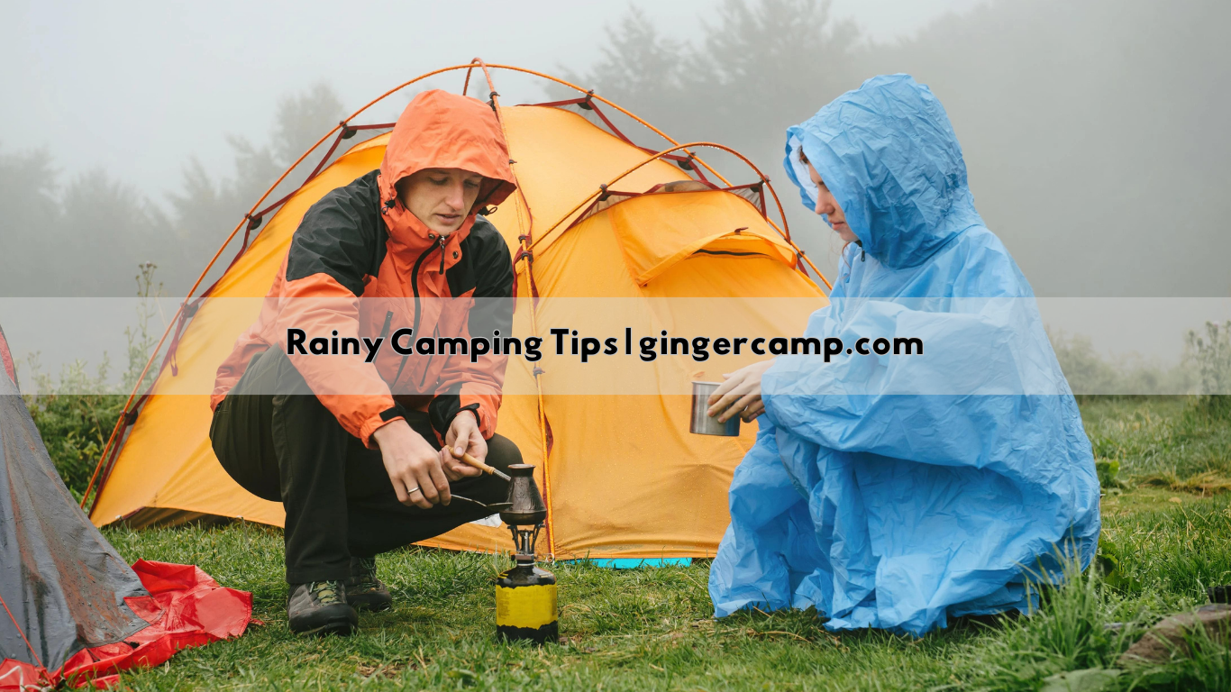 Rainy Camping Tips