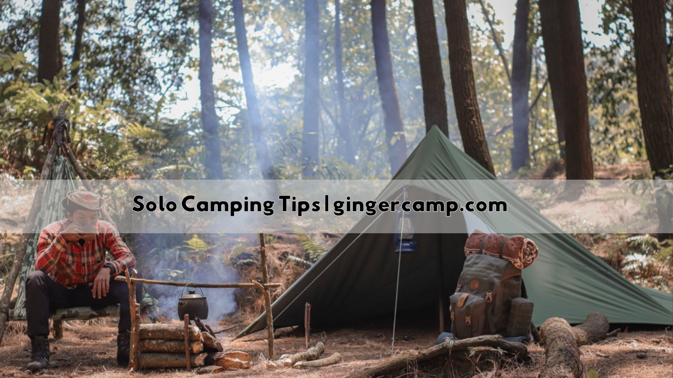 Solo Camping Tips