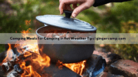Camping Meals for Camping in Hot Weather Tips